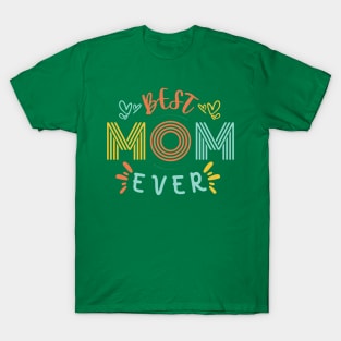 Best mom ever T-Shirt